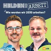 Podcast Helden der Arbeit - wie werden wir 2030 arbeiten? Der Future-of-Work-Podcast von Daniel und René