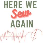 Podcast Here We Sew Again