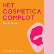 Podcast Het Cosmetica Complot: De Podcast