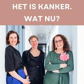 Podcast Het is kanker. Wat nu?