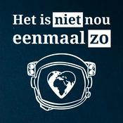 Podcast Het is niet nou eenmaal zo