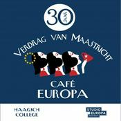 Podcast Het Verdrag van Maastricht - een miniserie van Café ​​​​​​​Europa