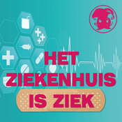Podcast Het ziekenhuis is ziek