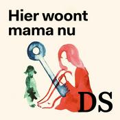 Podcast Hier woont mama nu