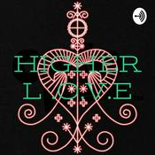Podcast HIGHER L .O.V.E
