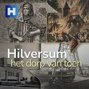 Podcast Hilversum, het dorp van toen