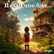 Podcast Il était une fois...