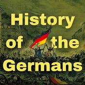 History of the Germans from the Middle Ages to Reunification