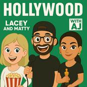 Podcast Hollywood with AJ, Lacey and Matty