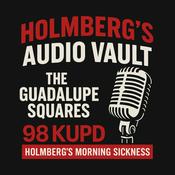 Podcast Holmberg's Guadalupe Squares Audio Vault