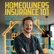 Podcast Homeowners Insurance 101 - What You Need to Know