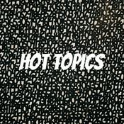 Podcast hot topics