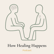 Podcast How Healing Happens
