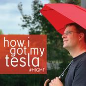 Podcast How I Got My Tesla