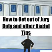 Podcast How to Get out of Jury Duty and Other Useful Tips