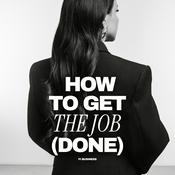 Podcast How To Get The Job (Done)