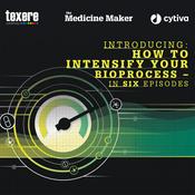 Podcast How to intensify your Bioprocess in six episodes
