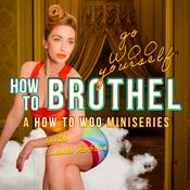 Podcast How to Brothel