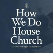 Podcast How We Do House Church