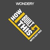 Podcast How I Built This with Guy Raz