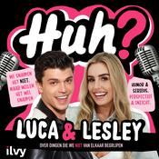 Podcast Huh? met Luca & Lesley
