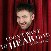 Podcast I DON'T WANT TO HEAR THAT!