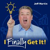 Podcast I FINALLY Get it!