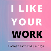 Podcast I Like Your Work: Conversations with Artists
