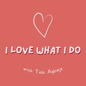 Podcast I Love What I Do Podcast
