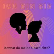 Podcast Ich bin sie – kennst du meine Geschichte?