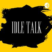 Podcast Idle Talk