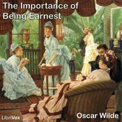 Podcast Importance of Being Earnest, The by Oscar Wilde (1854 - 1900)