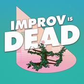 Podcast Improv is Dead