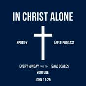 Podcast In Christ Alone