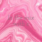 Podcast In the mix with c