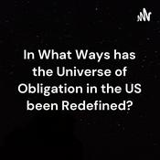 Podcast In What Ways has the Universe of Obligation in the US been Redefined?