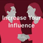 Podcast Increase Your Influence