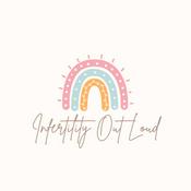 Podcast Infertility Out Loud