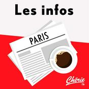 Podcast INFOS, METEO et TRAFIC de Chérie FM Paris