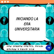 Podcast Iniciando la era universitaria - Sharon, Duval y David.