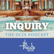 Podcast Inquiry: the OCIA Podcast of the Church of St. Paul the Apostle