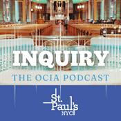 Podcast Inquiry: the OCIA Podcast of the Church of St. Paul the Apostle