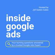 Podcast Inside Google Ads with Jyll Saskin Gales