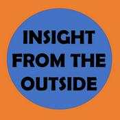 Podcast Insight from the Outside