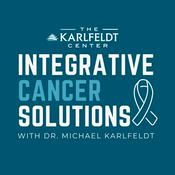 Podcast Integrative Cancer Solutions with Dr. Karlfeldt