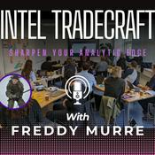 Podcast Intelligence Tradecraft - Sharpen your analytic edge