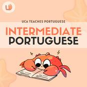 Podcast Intermediate European Portuguese | Uca Teaches Portuguese