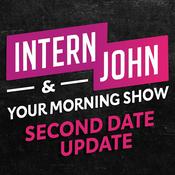 Podcast Intern John & Your Morning Show's Second Date Update