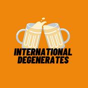 Podcast International Degenerates