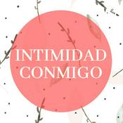 Podcast Intimidad Conmigo